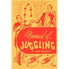 Manual of Juggling (Facsimile Reprint) - Paperback
