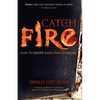 Catch Fire: How to Ignite Your Own Economy - Paperback