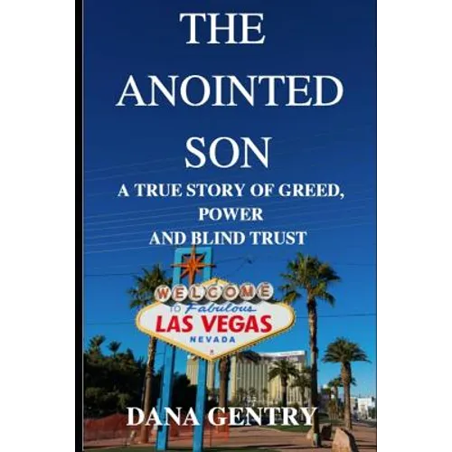 The Anointed Son: A True Story of Greed, Power and Blind Trust - Paperback