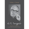 W. E. Sangster: Sermons in America: A Critical Edition with Introduction and Notes - Hardcover