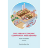 The ASEAN Economic Community and Beyond: Myths and Realities - Paperback