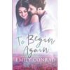 To Begin Again: A Contemporary Christian Romance - Paperback