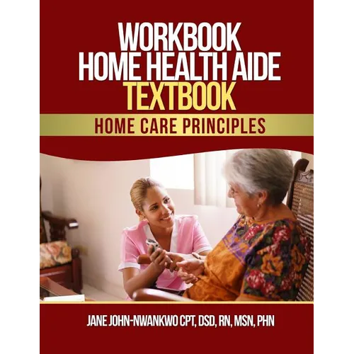 Workbook Home Health Aide Textbook: Home Care Principles - Paperback