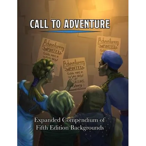Call To Adventure: Expanded Compendium of Fifth Edition Backgrounds - Hardcover