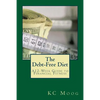 The Debt-Free Diet: A 12-Week Guide to Financial Fitness - Paperback