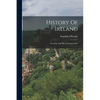 History Of Ireland: Cuculain And His Contemporaries - Paperback