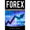 Forex Trading: Fundamental Skills To Dominate Forex - Paperback