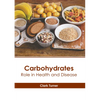 Carbohydrates: Role in Health and Disease - Hardcover