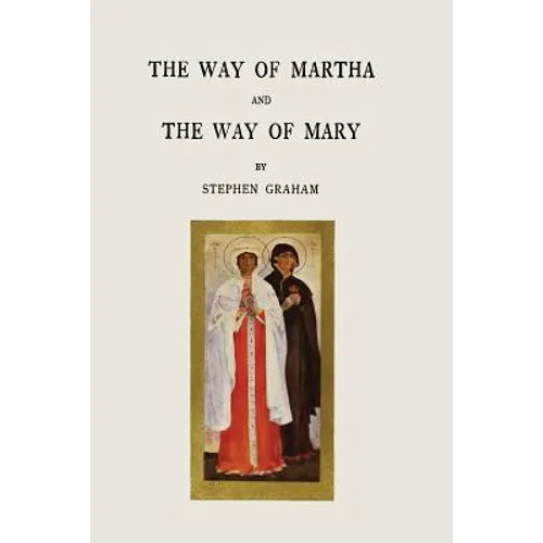 The Way of Martha and The Way of Mary - Paperback