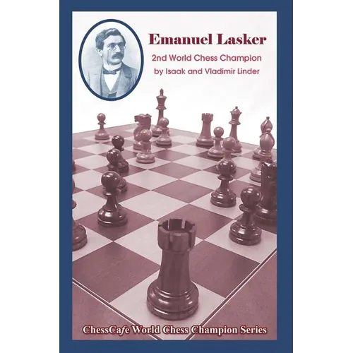 Emanuel Lasker: Second World Chess Champion - Paperback