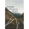 Through Dangerous Terrain: A Guide for Trauma-Sensitive Pastoral Leadership in Times of Threat - Paperback