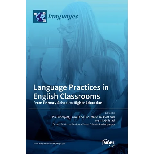 Language Practices in English Classrooms: From Primary School to Higher Education - Hardcover