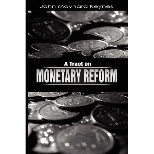 A Tract on Monetary Reform - Paperback