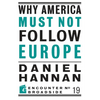 Why America Must Not Follow Europe - Paperback