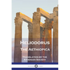 Heliodorus - The Aethiopica - Paperback