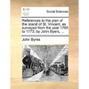 References to the Plan of the Island of St. Vincent, as Surveyed from the Year 1765 to 1773; By John Byers, ... - Paperback