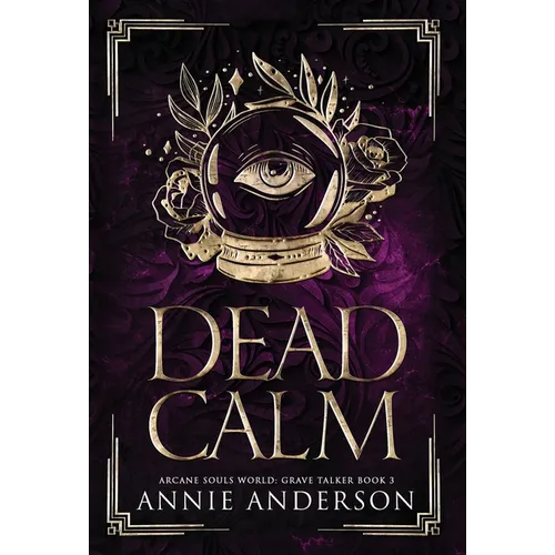 Dead Calm: Arcane Souls World - Hardcover