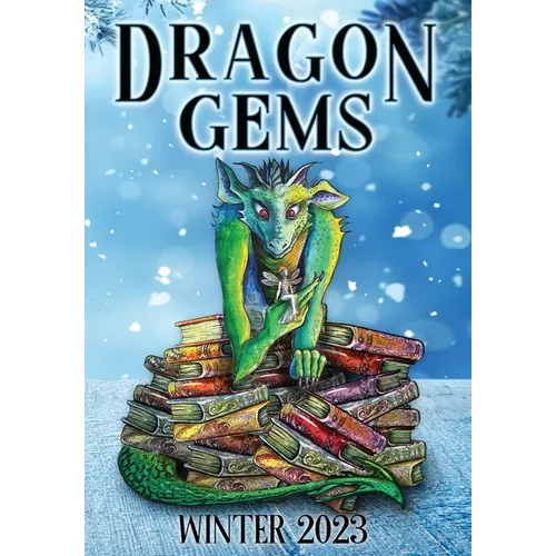 Dragon Gems: Winter 2023 - Hardcover