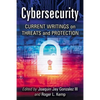 Cybersecurity: Current Writings on Threats and Protection - Paperback