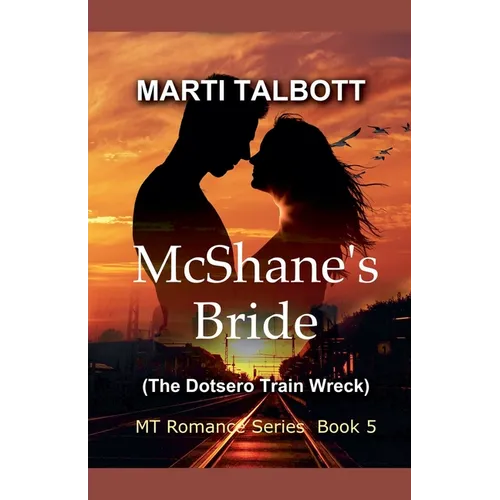 McShane's Bride (The Dotsero Train Wreck) - Paperback