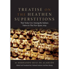 Treatise on the Heathen Superstitions: That Today Live Among the Indians Native to This New Spain, 1629 Volume 164 - Paperback