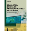 Regulated Cannabis and Hemp Market Navigation: Business, Public Health, and Research Challenges - Paperback