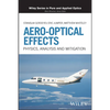 Aero-Optical Effects: Physics, Analysis and Mitigation - Hardcover