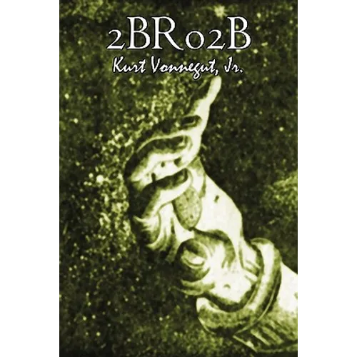 2br02b by Kurt Vonnegut, Science Fiction, Literary - Paperback