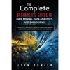 The Complete Beginner's Guide of Data Mining, Data Analytics, and Data Science Step-by-step Beginner's Guide to Learn and Master Data Mining, Data Ana - Paperback