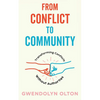 From Conflict to Community: Transforming Conflicts Without Authorities - Paperback