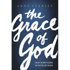 The Grace of God: The Gift We Don't Deserve, the Love We Can't Believe - Paperback