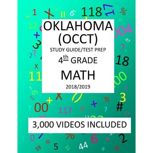 4th Grade OKLAHOMA OCCT, 2019 MATH, Test Prep: : 4th Grade OKLAHOMA CORE CURRICULUM TEST 2019 MATH Test Prep/Study Guide - Paperback