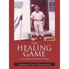 The Healing Game: A Vietnam Soldier's Story - Hardcover