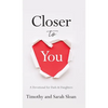 Closer to You: A Devotional for Dads & Daughters - Hardcover