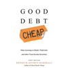 Good Debt Cheap: Value Investing in Bonds, Preferreds, and Other Fixed Income Securities - Hardcover