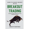 How to Make Money through Breakout Trading - Paperback