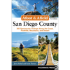 Afoot & Afield: San Diego County: 282 Spectacular Outings Along the Coast, Foothills, Mountains, and Desert - Hardcover