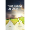 Travelling Down Life's Road - Hardcover