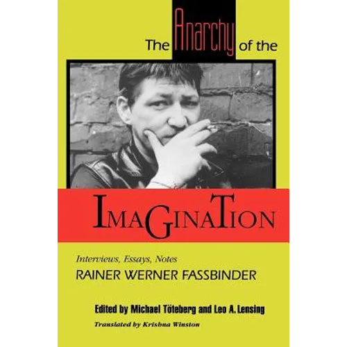 The Anarchy of the Imagination: Interviews, Essays, Notes - Paperback