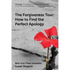 The Forgiveness Tour: How to Find the Perfect Apology - Hardcover