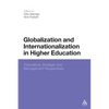 Globalization and Internationalization in Higher Education: Theoretical, Strategic and Management Perspectives - Paperback