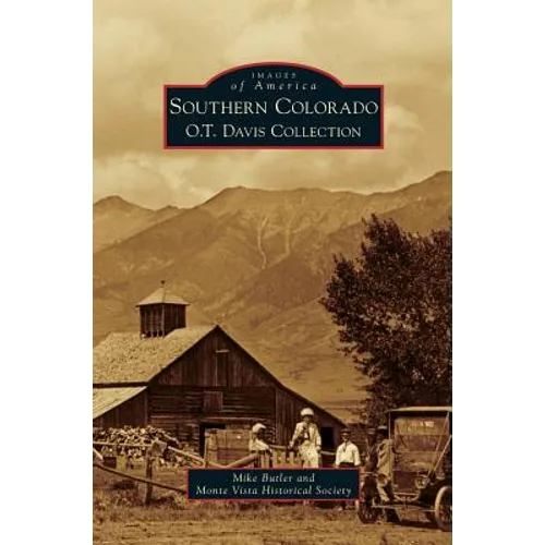 Southern Colorado: O.T. Davis Collection - Hardcover