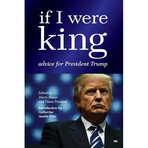 If I were King: Advice for President Trump - Paperback
