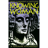 Knowing Woman: A Feminine Psychology - Paperback