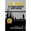 The 8 Habits of a Highly Effective Safety Culture: Powerful Lessons in Human Performance - Paperback