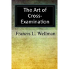 The Art of Cross-Examination - Paperback