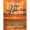 Impact Craters of Earth: with Selected Craters Elsewhere - Paperback