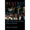 Menergy: San Francisco's Gay Disco Sound - Paperback