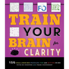 Train Your Brain for Clarity - Paperback