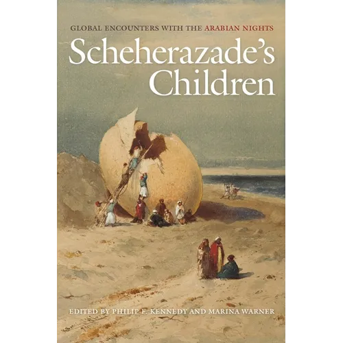 Scheherazade's Children: Global Encounters with the Arabian Nights - Paperback